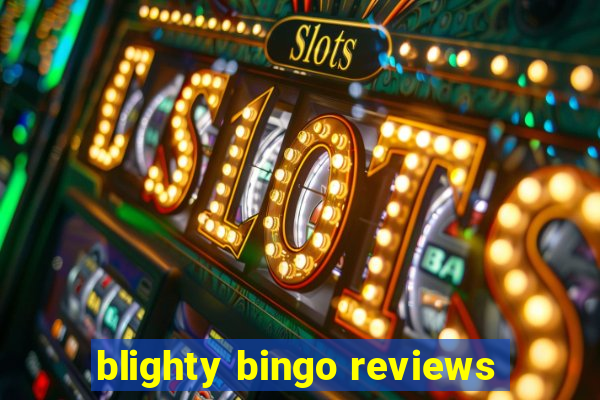 blighty bingo reviews