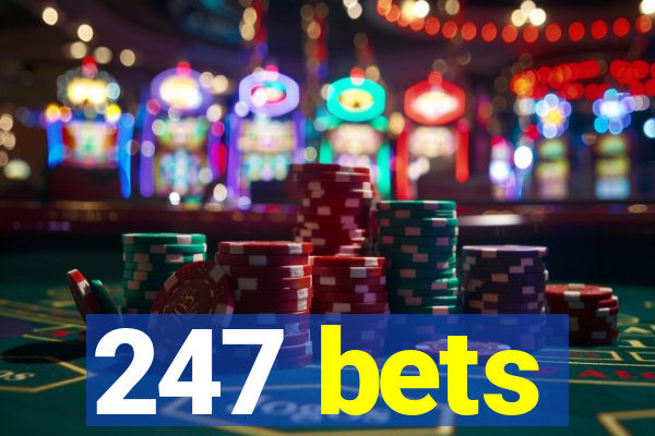 247 bets