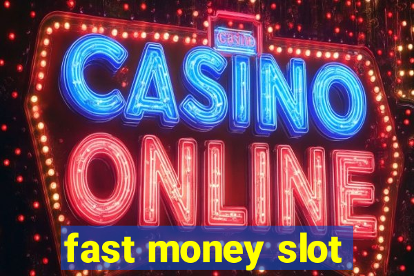 fast money slot