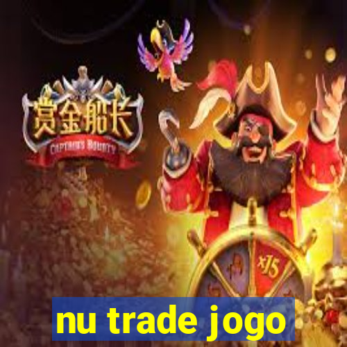 nu trade jogo