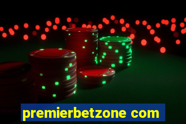 premierbetzone com