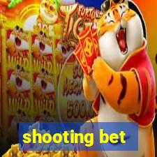 shooting bet