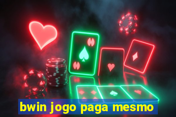 bwin jogo paga mesmo