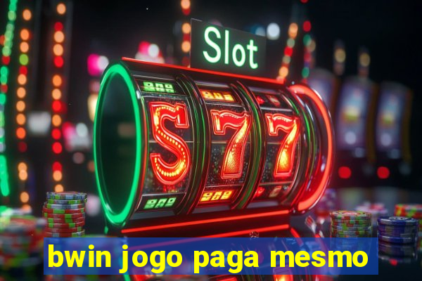 bwin jogo paga mesmo