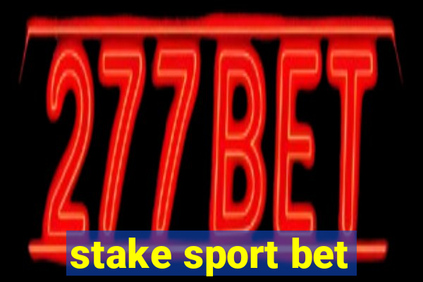 stake sport bet