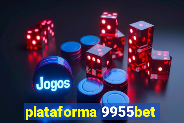 plataforma 9955bet