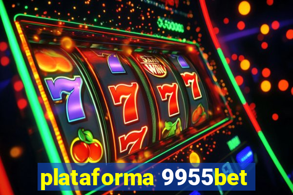 plataforma 9955bet