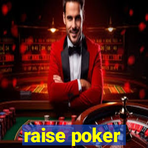 raise poker