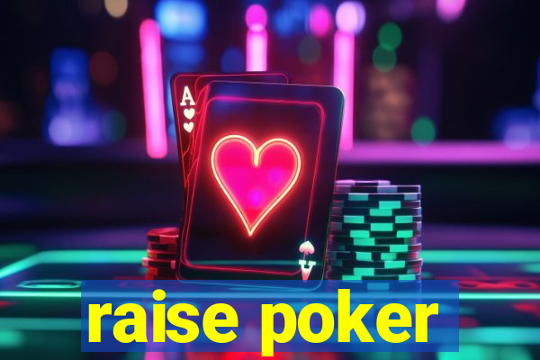 raise poker