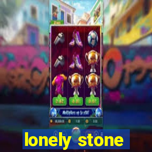 lonely stone