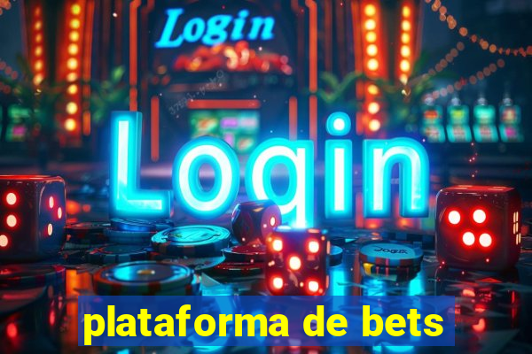 plataforma de bets