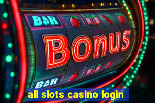 all slots casino login