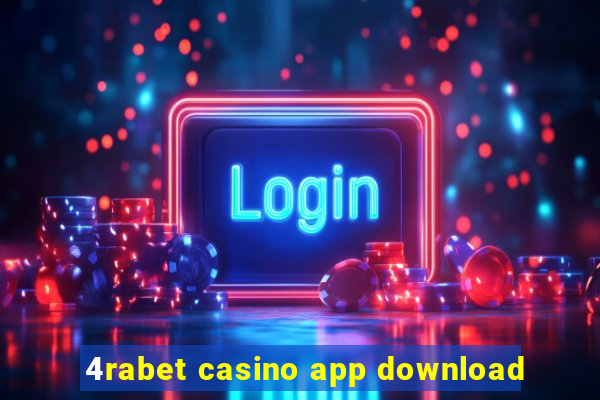 4rabet casino app download