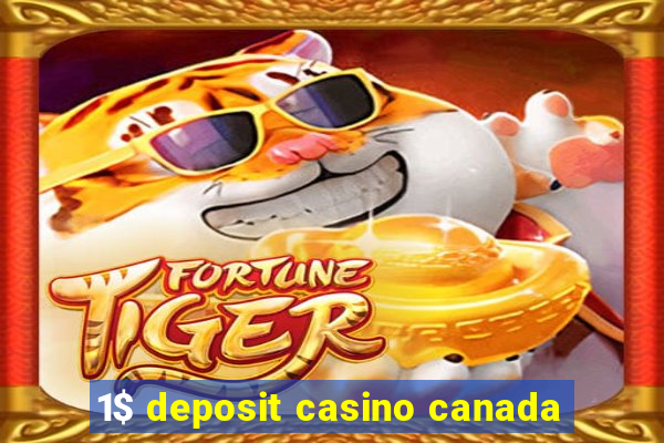 1$ deposit casino canada