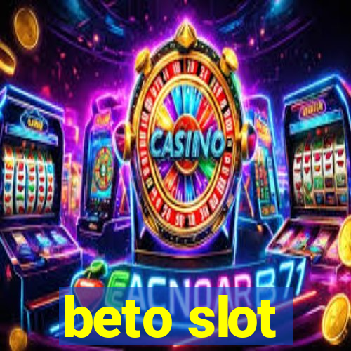 beto slot