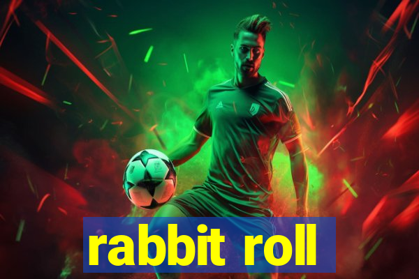 rabbit roll