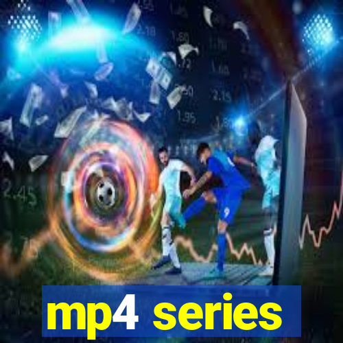 mp4 series