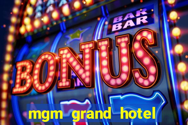 mgm grand hotel and casino reviews