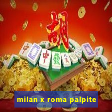 milan x roma palpite