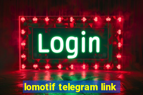 lomotif telegram link