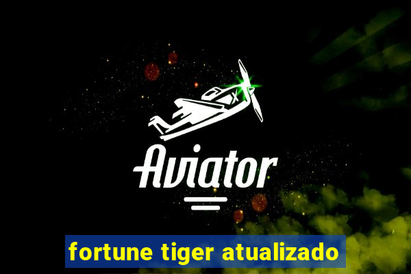 fortune tiger atualizado