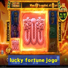 lucky fortune jogo