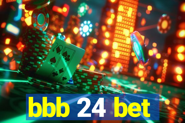 bbb 24 bet