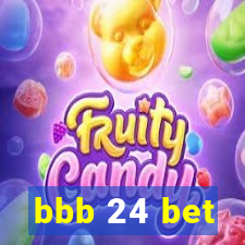 bbb 24 bet