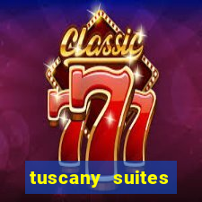 tuscany suites casino hotel las vegas