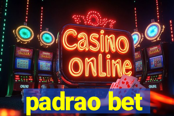 padrao bet