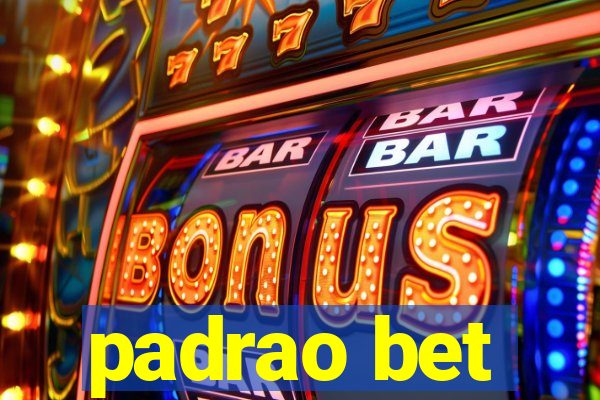 padrao bet