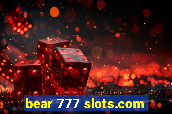 bear 777 slots.com