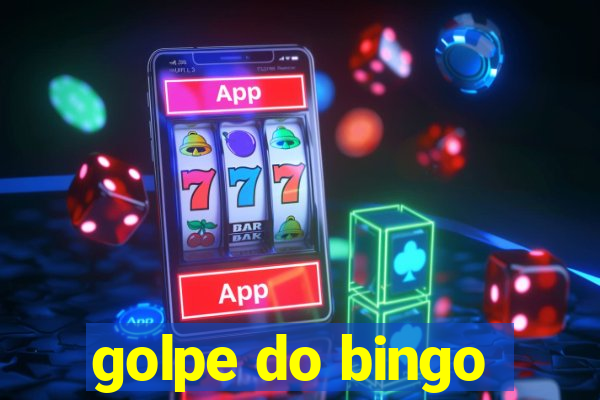 golpe do bingo