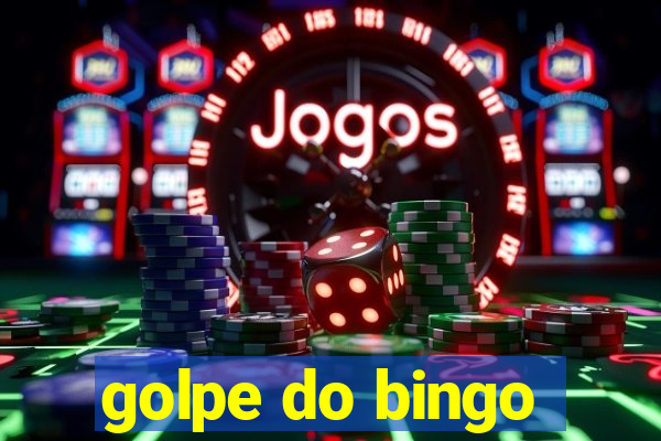 golpe do bingo