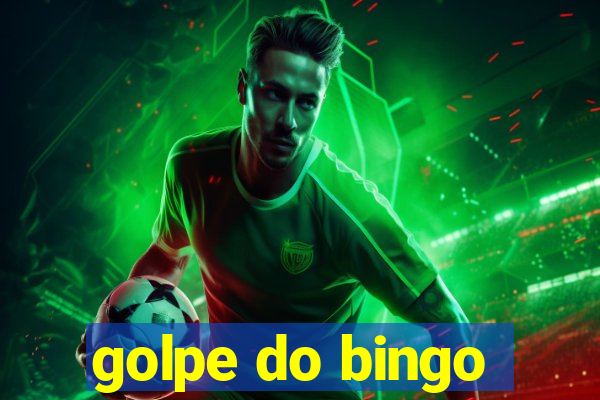 golpe do bingo