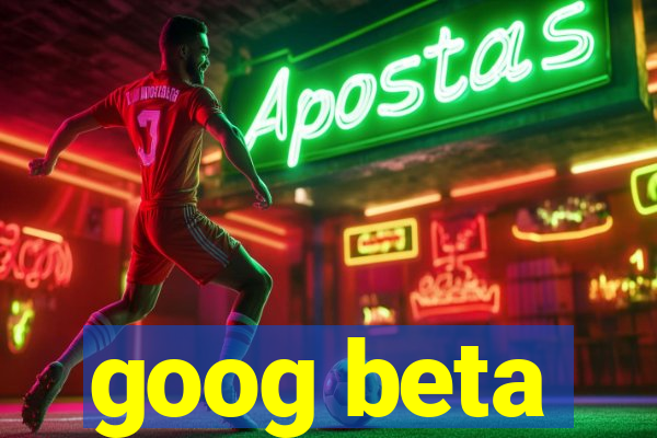 goog beta