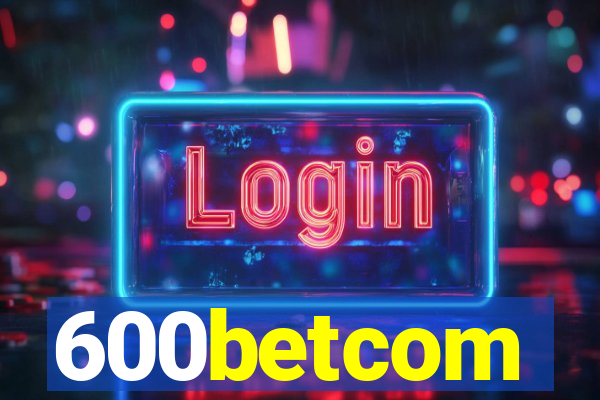 600betcom