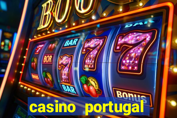 casino portugal melhor slot