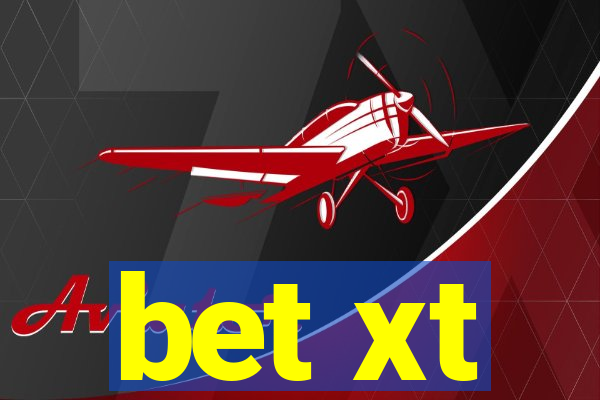 bet xt