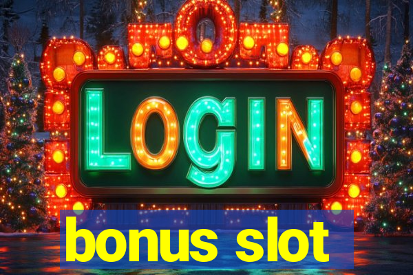 bonus slot