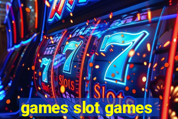 games slot games