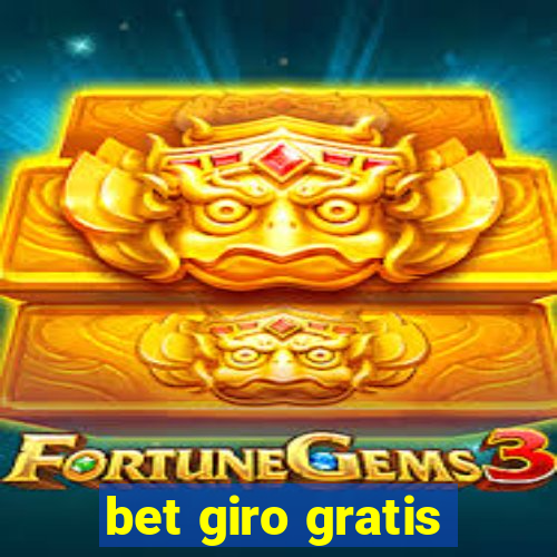 bet giro gratis