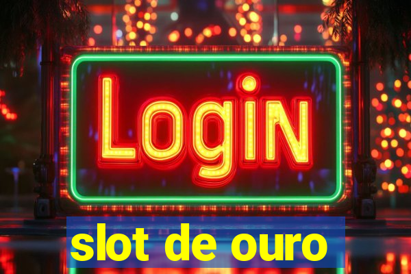 slot de ouro