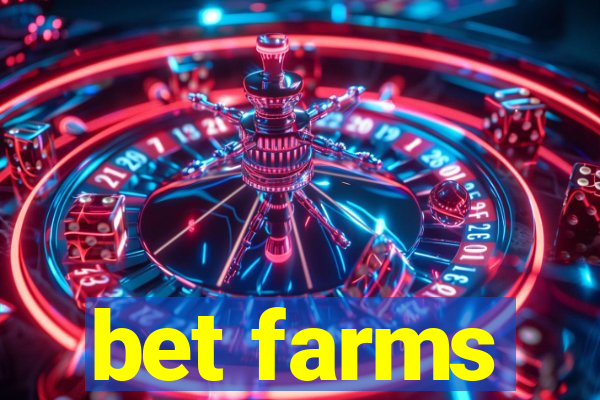 bet farms