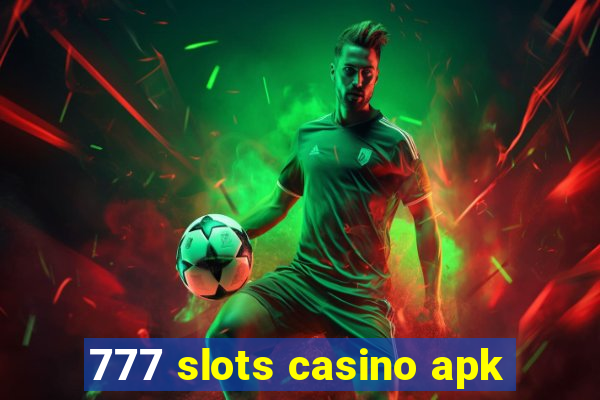 777 slots casino apk