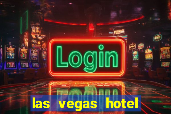 las vegas hotel and casino