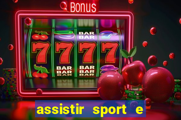 assistir sport e ponte preta