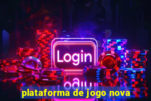 plataforma de jogo nova