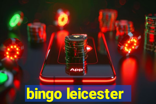 bingo leicester