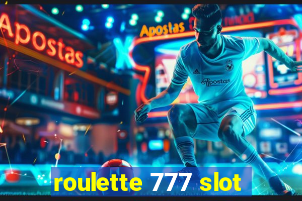 roulette 777 slot